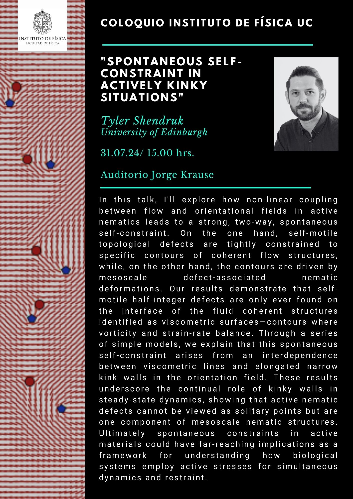 Te invitamos al coloquio &quot;Spontaneous Self-Constraint in Actively Kinky Situations&quot;, por Tyler Shendruk