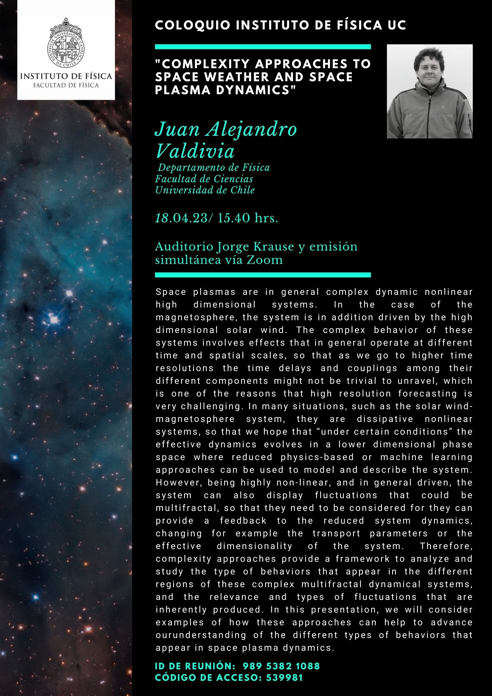 Invitación a coloquio &quot;Complexity approaches to Space Weather and space plasma dynamics&quot;, por Juan Alejandro Valvidia, 18.04.2023 