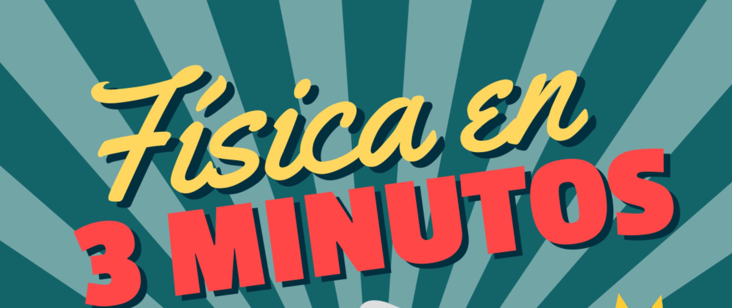 Ilustración Física en 3 Minutos